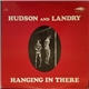 Hudson And Landry - Hanging In There